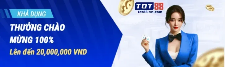 Tiền Thưởng Chào Mừng